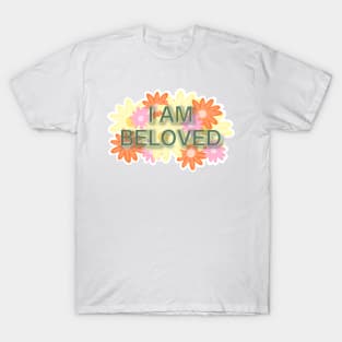 I’m beloved T-Shirt